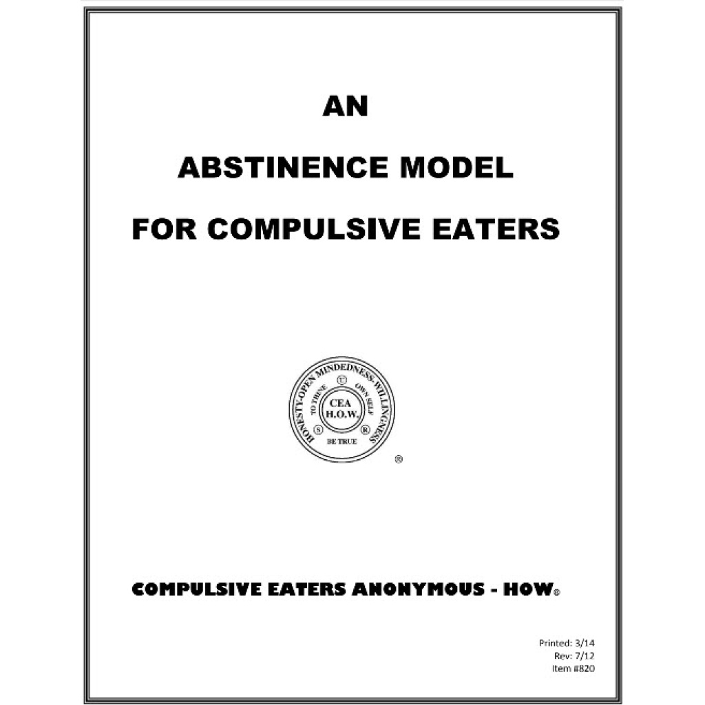 820 An Abstinence Model for Compulsive Eaters CEAHOW Literature